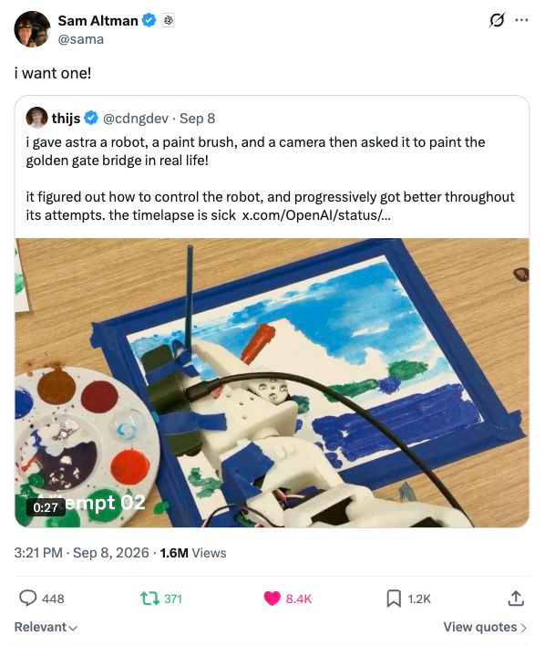 Sam Altman's quote-post of the robot painter: i want one!
